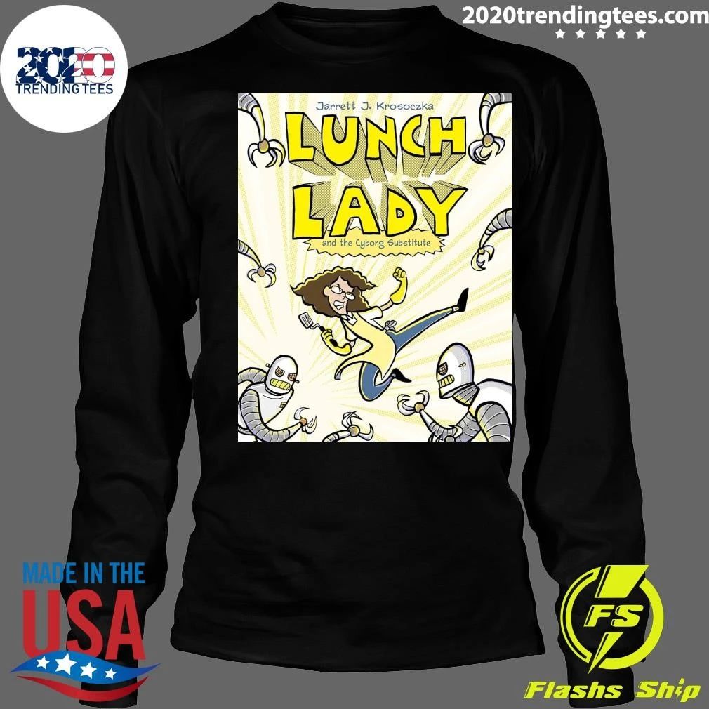 Jarrett J. Krosoczka Lunch Lady and the Cyborg Substitute Shirt