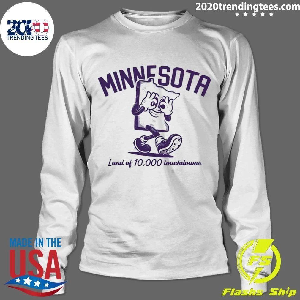 Minnesota Land of 10000 Touchdowns Shirt