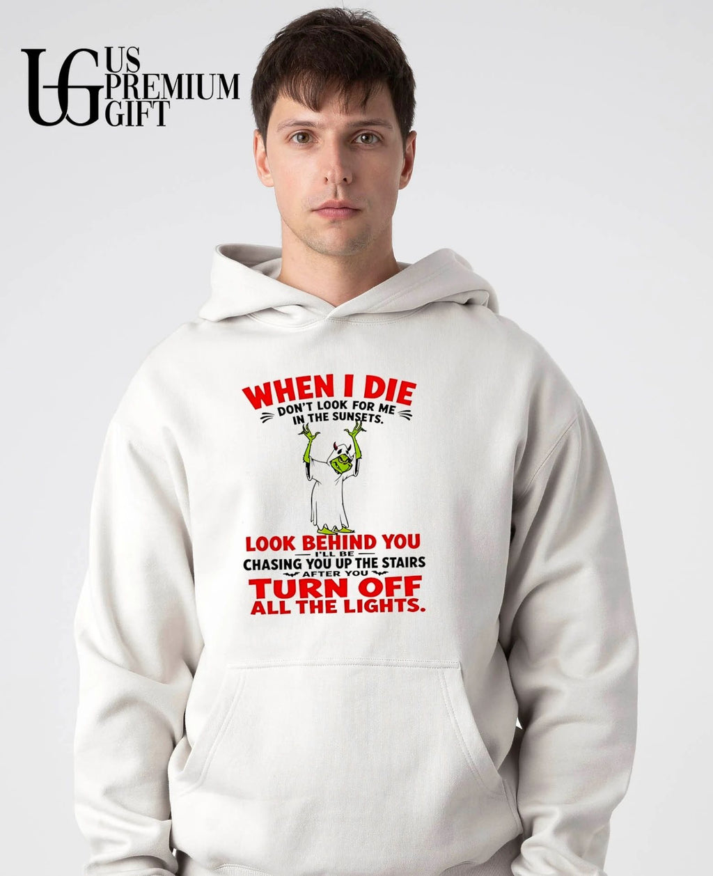 Grinch costume apparel when I die don’t look for me in the sunsets look shirt