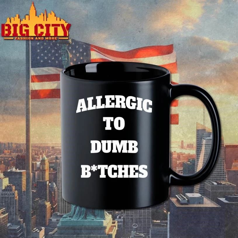 Allergic To Dumb B-tches Funny Shirt
