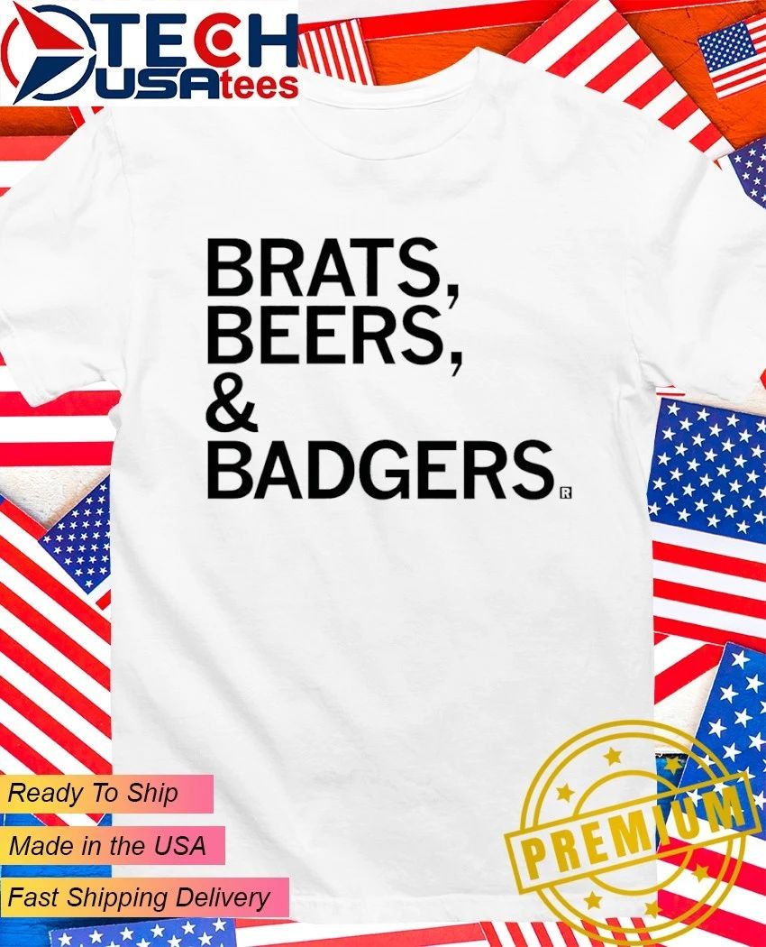 Brats beers and badgers shirt