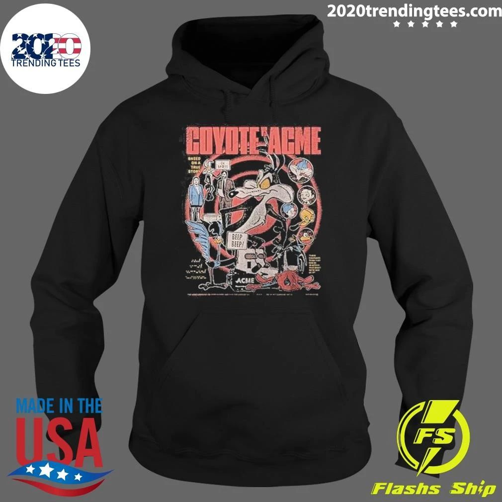 Coyote Vs Acme Based On A True Story The Movie Acme Didn’t Want You To See Shirt