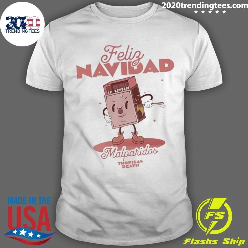 Feliz Navidad Malparidos Christmas Shirt