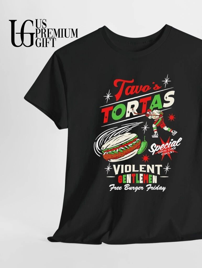 Tavo’s Tortas Violent Gentlemen Free Burger Friday shirt