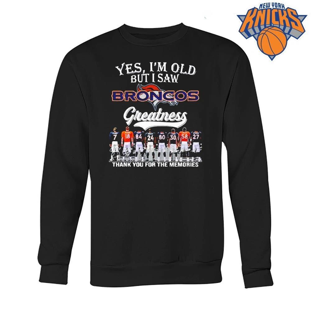 2026 Yes, I’m Old But I Saw Broncos Greatness Shirt