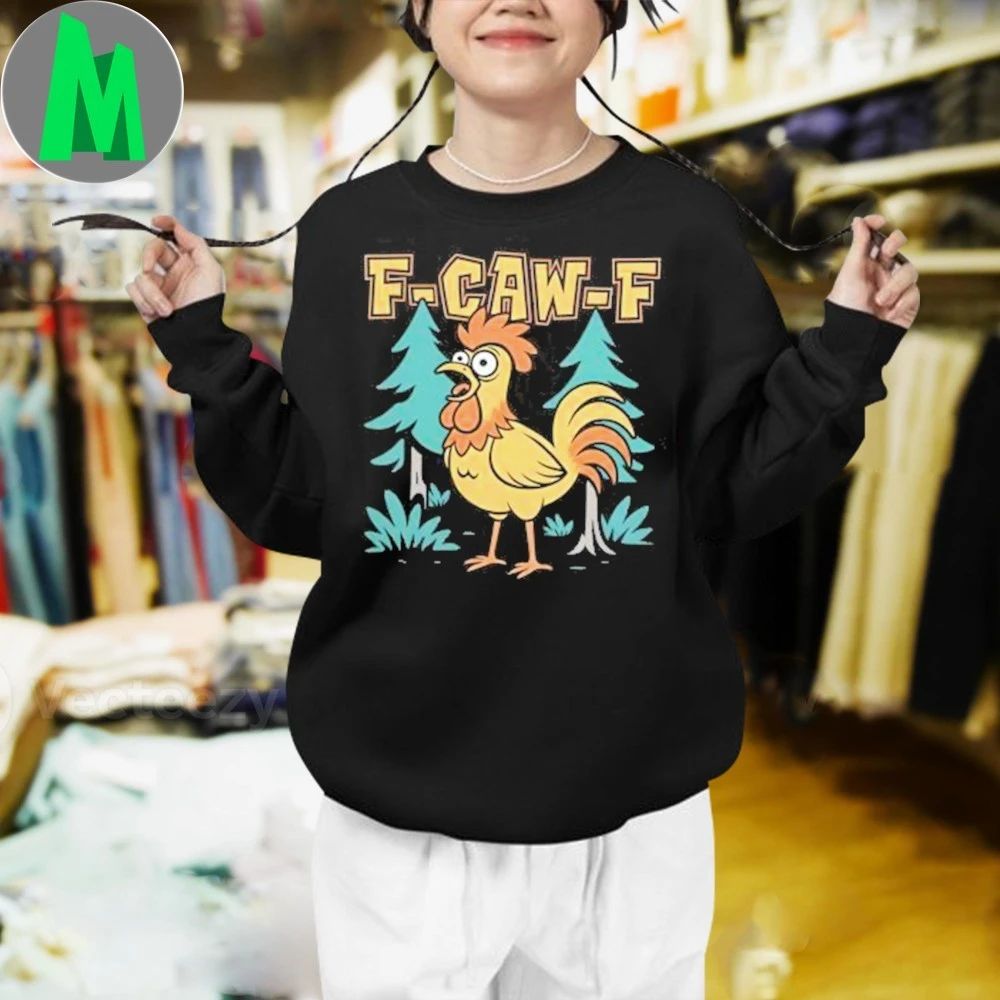 F-Caw-F Chicken Scream 2025 T-Shirt
