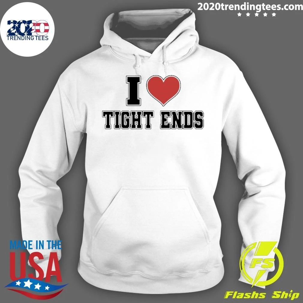 I Love Tight Ends Shirt