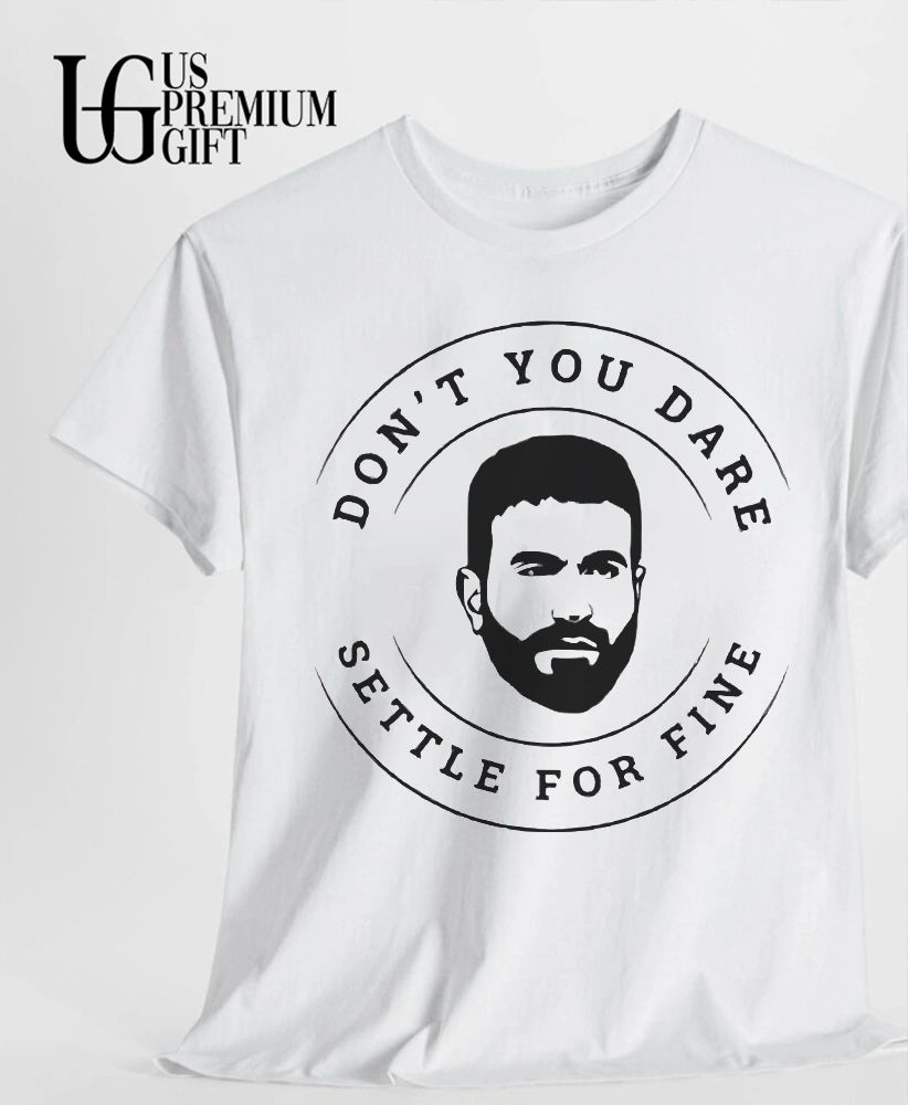 Roy Kent don’t you dare settle for fine shirt