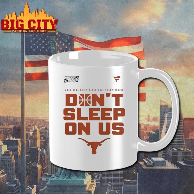 Texas Longhorns 2026 NCAA Men’s Basketball Tournament March Madness Don’t Sleep On Us College Shirt