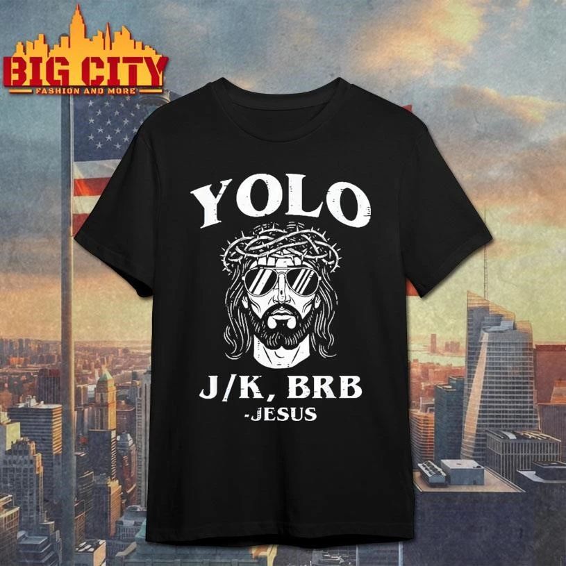 Yolo JK BRR Jesus Funny Christian Easter Shirt