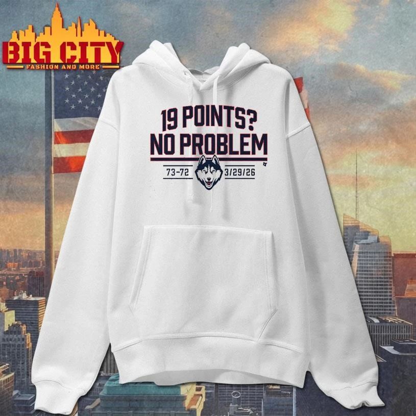 UConn Basketball 19 Points No Problem College Shirt