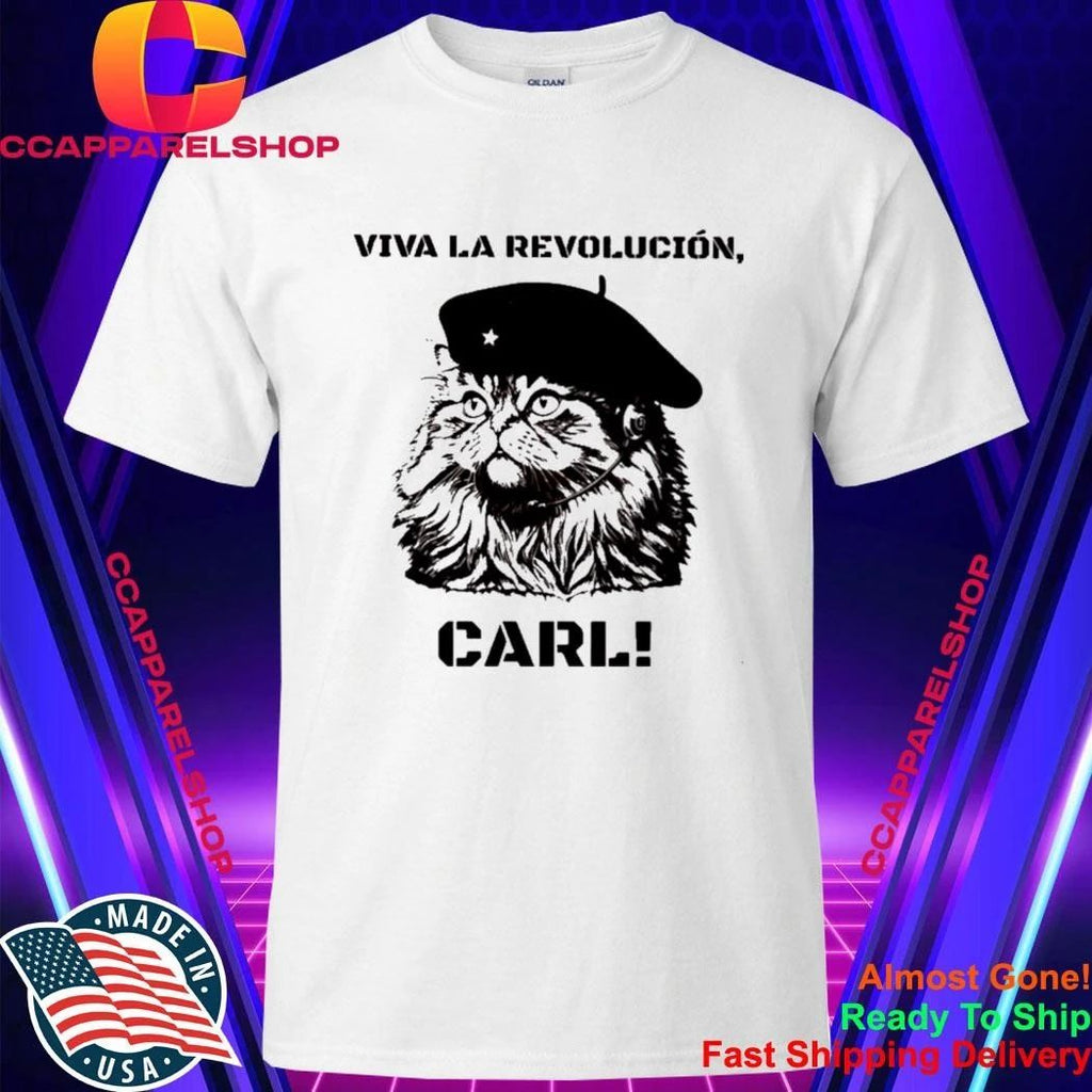 Viva La Revolucion Carl Shirt