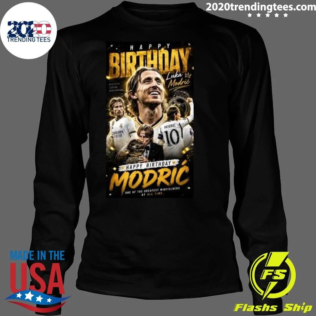 Happy Birthday to the Greatest Midfielder Oof Our Generation, Luka Modrić Shirt