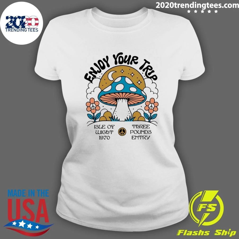 Enjoy Your Trip Enjoy Isle Of Wight 1970 Three Pounds Entry Shirt