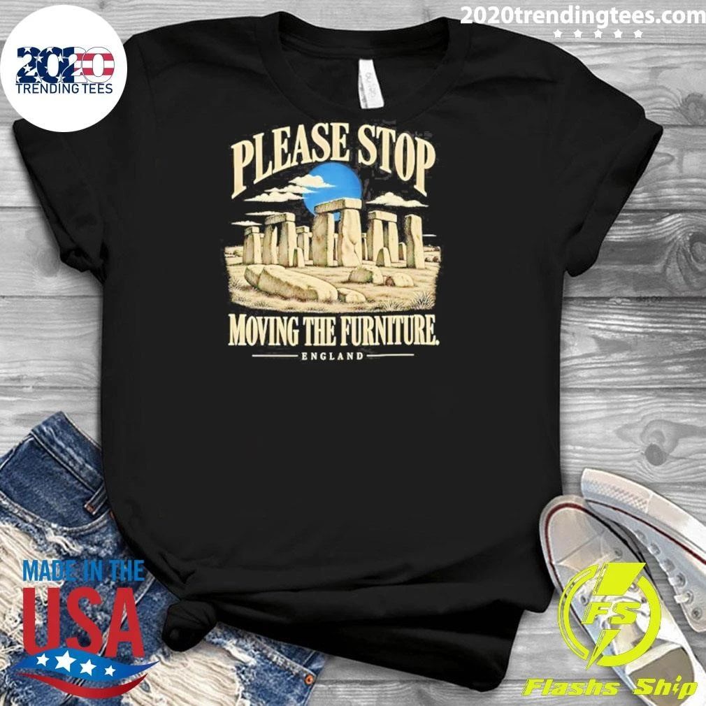 Please Stop Moving The Furniture England Shirt