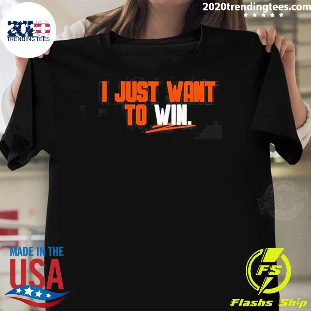 I Just Want to Win Shirt