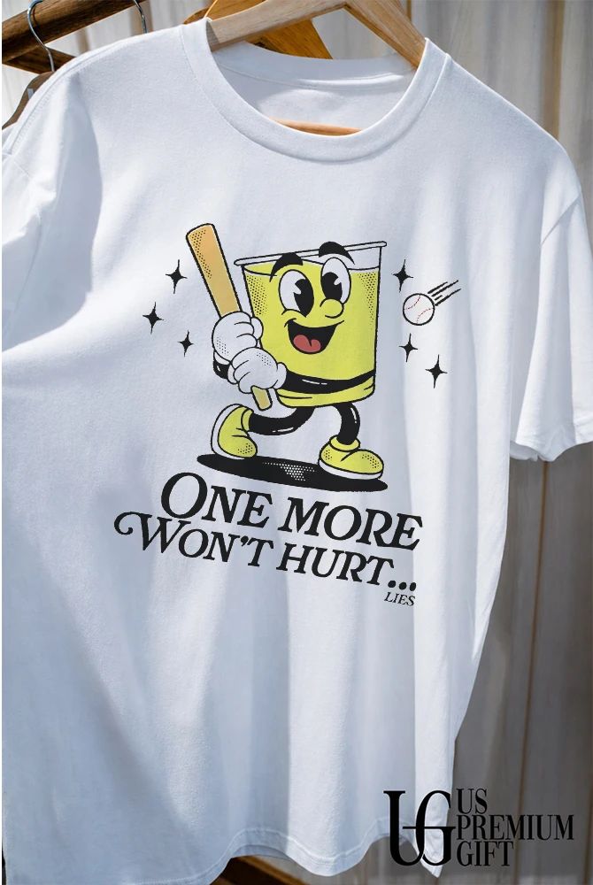 Baseball Cup Character One More Won’t Hurt Lies shirt