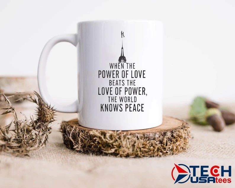 When the power of love beats the love of power the World knows peace NYC skyline shirt