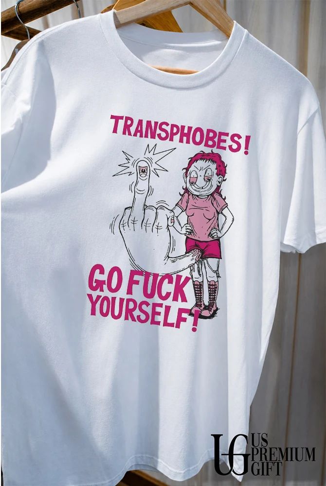 Transphobes go fuck yourself trans rights shirt