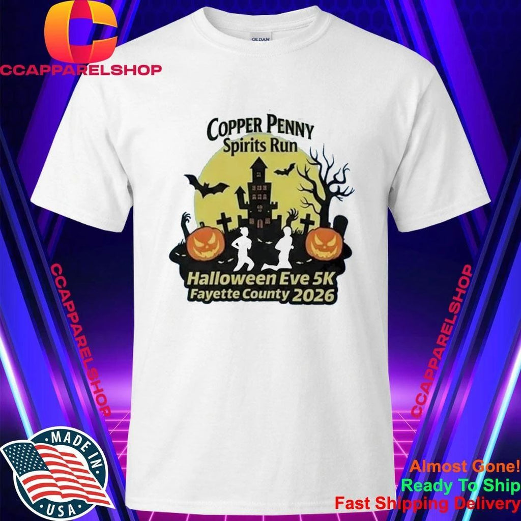 Copper Penny Spirits Run Halloween Eve 5k Fayette Country 2026 Shirt