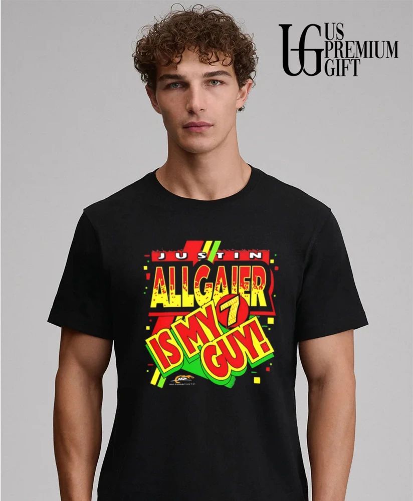 Justin Allgaier JR Motorsports Nascar is my 7 Guy shirt