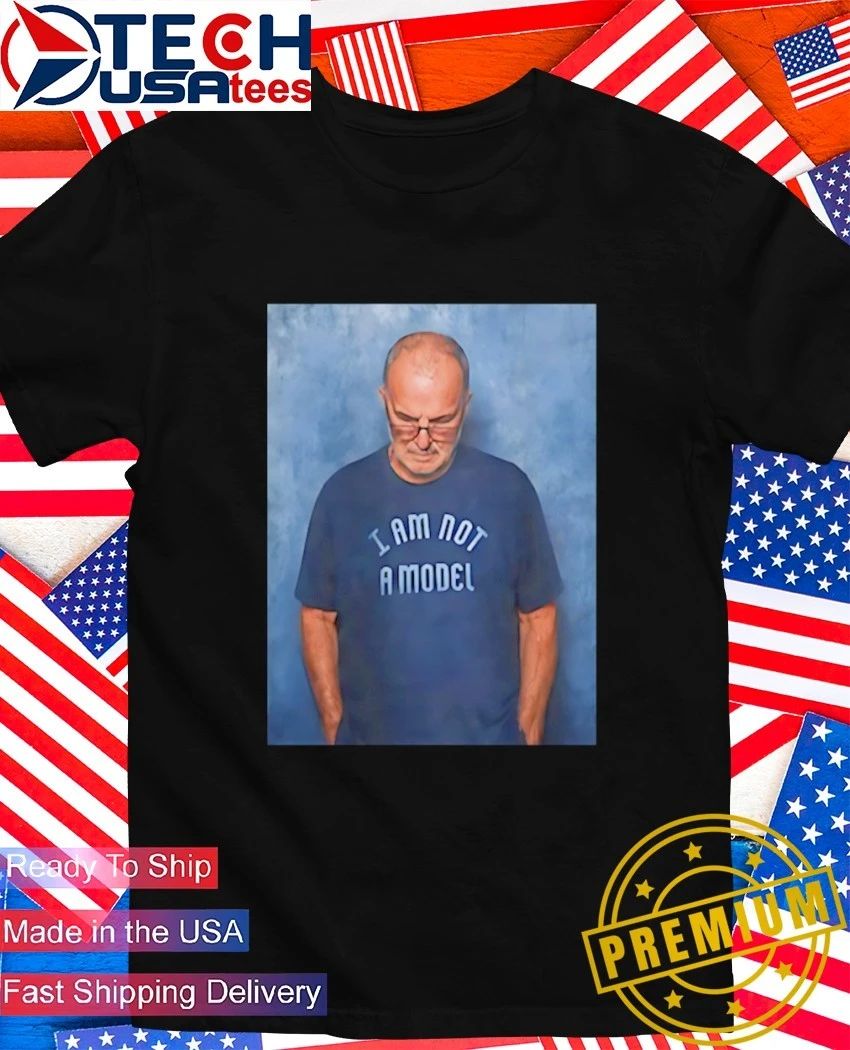 Marcelo Bielsa I’m not a model shirt