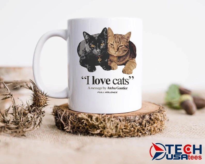 I love cats a message by Ateba Gautier shirt