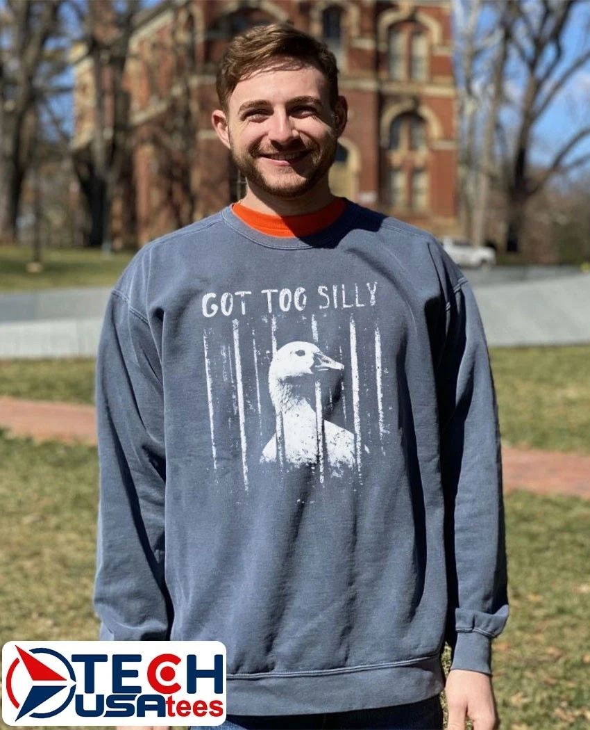Got too silly goose mugshot vintage shirt