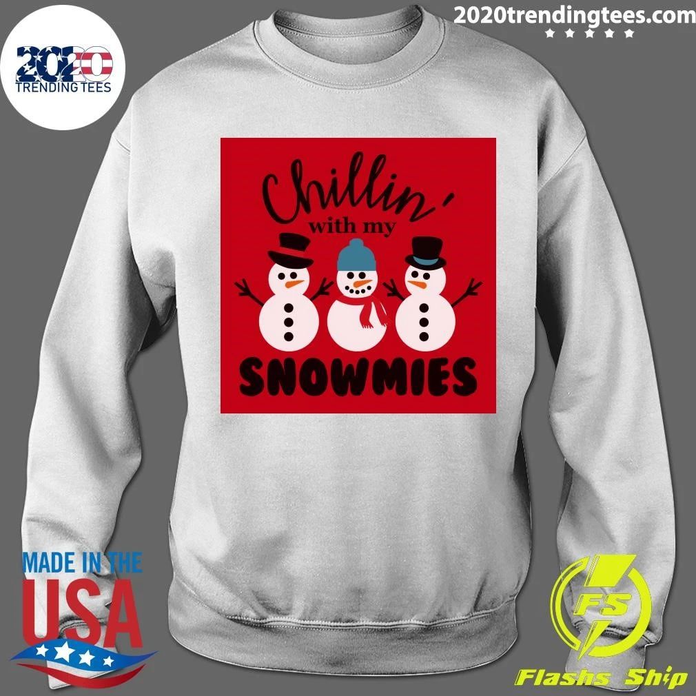 Chillin with My Snowmies Shirt