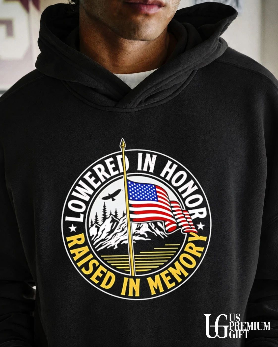 Lowered in Honor Raised in Memory American Flag Mountain shirt