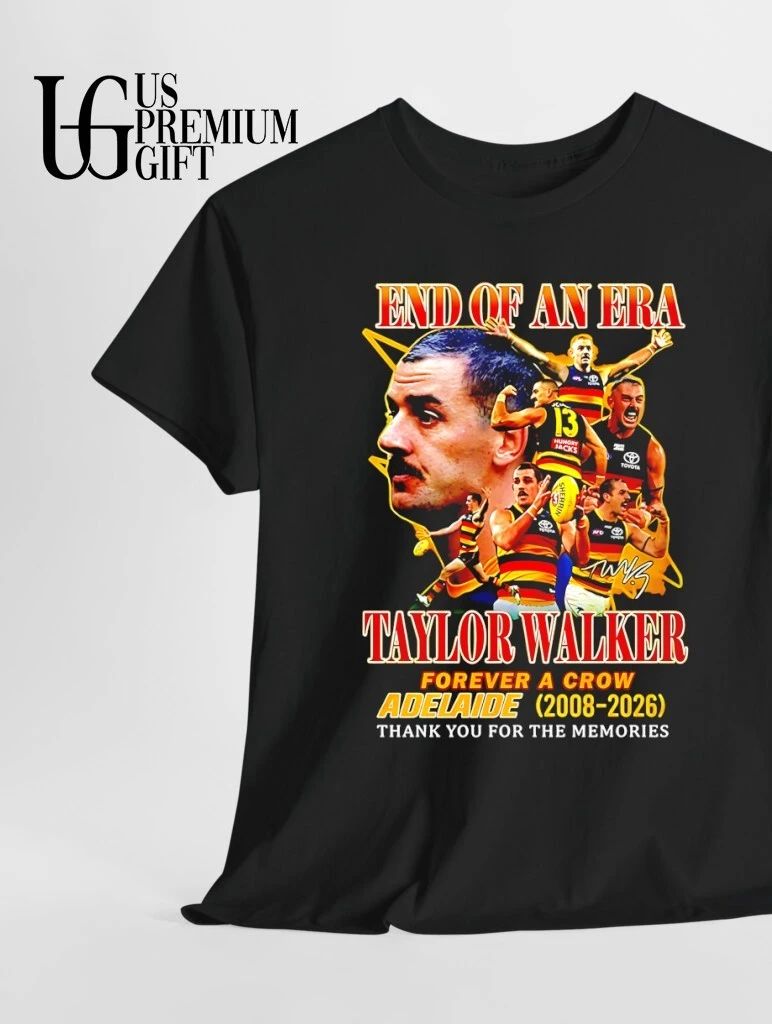 Taylor Walker Adelaide Crows End Of An Era Forever A Crow 2008-2026 shirt