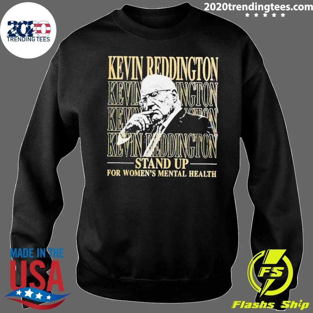 Kevin Reddington Stand Up For Women’s Mental Health Graphic Shirt