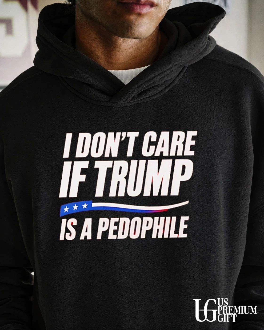 I don’t care if Trump is a Pedophile shirt