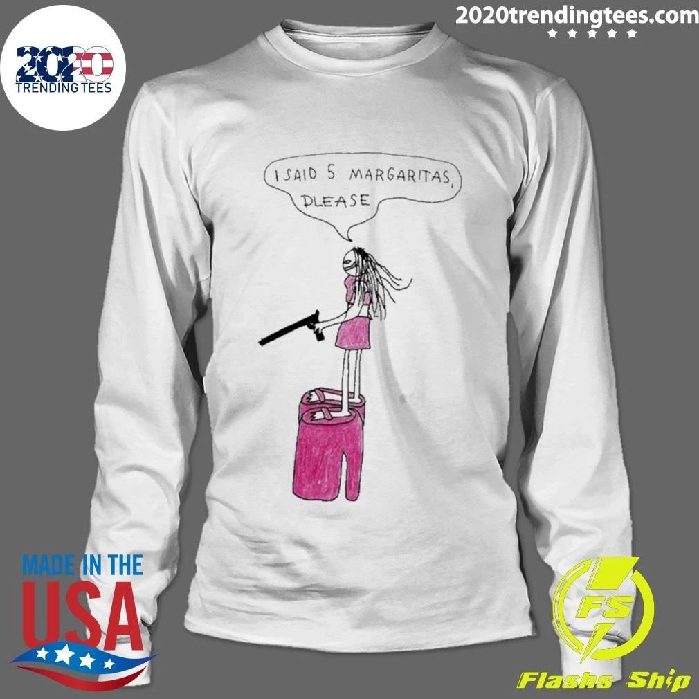 I Said 5 Margaritas Please Paint Shirt