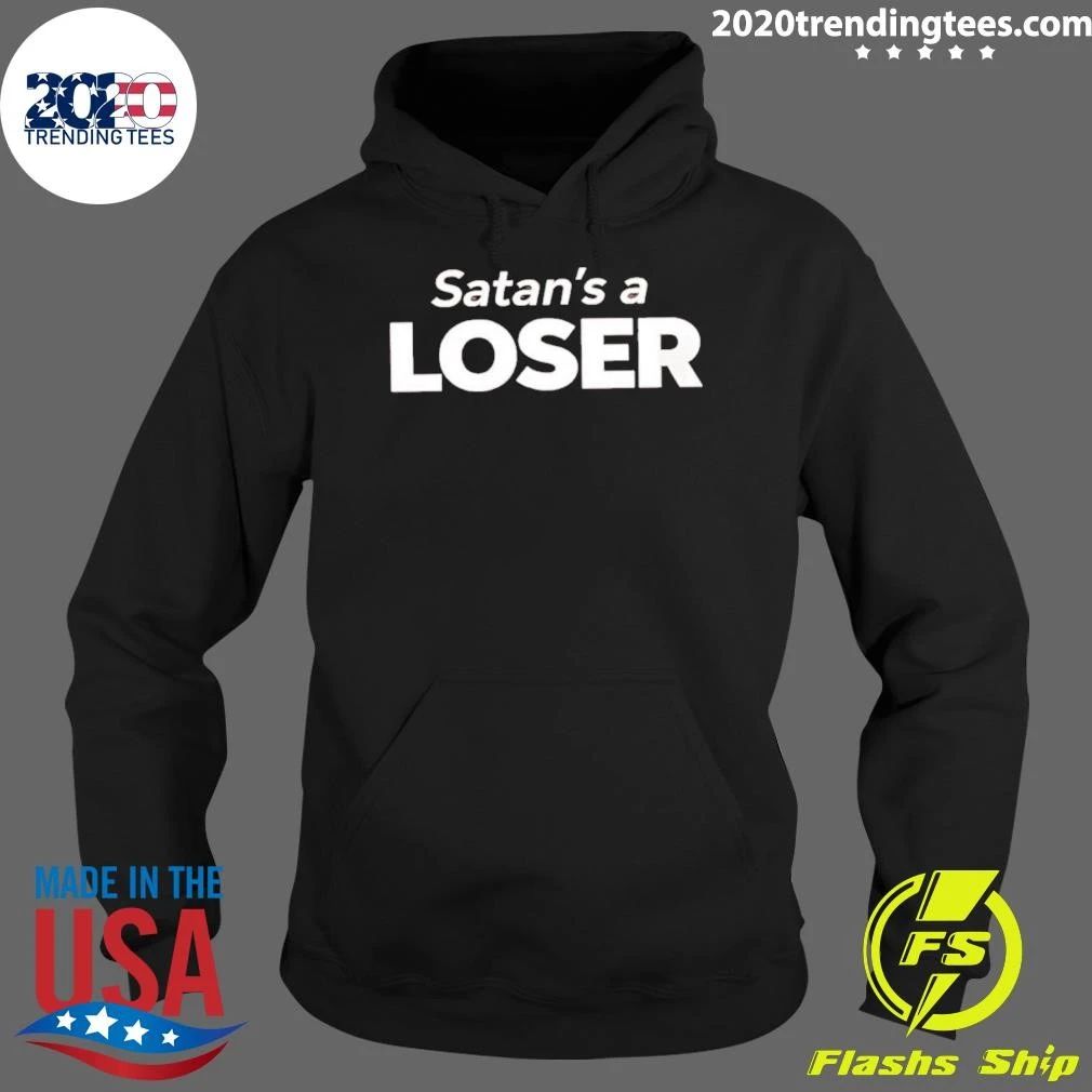 Satan’s A Loser Shirt