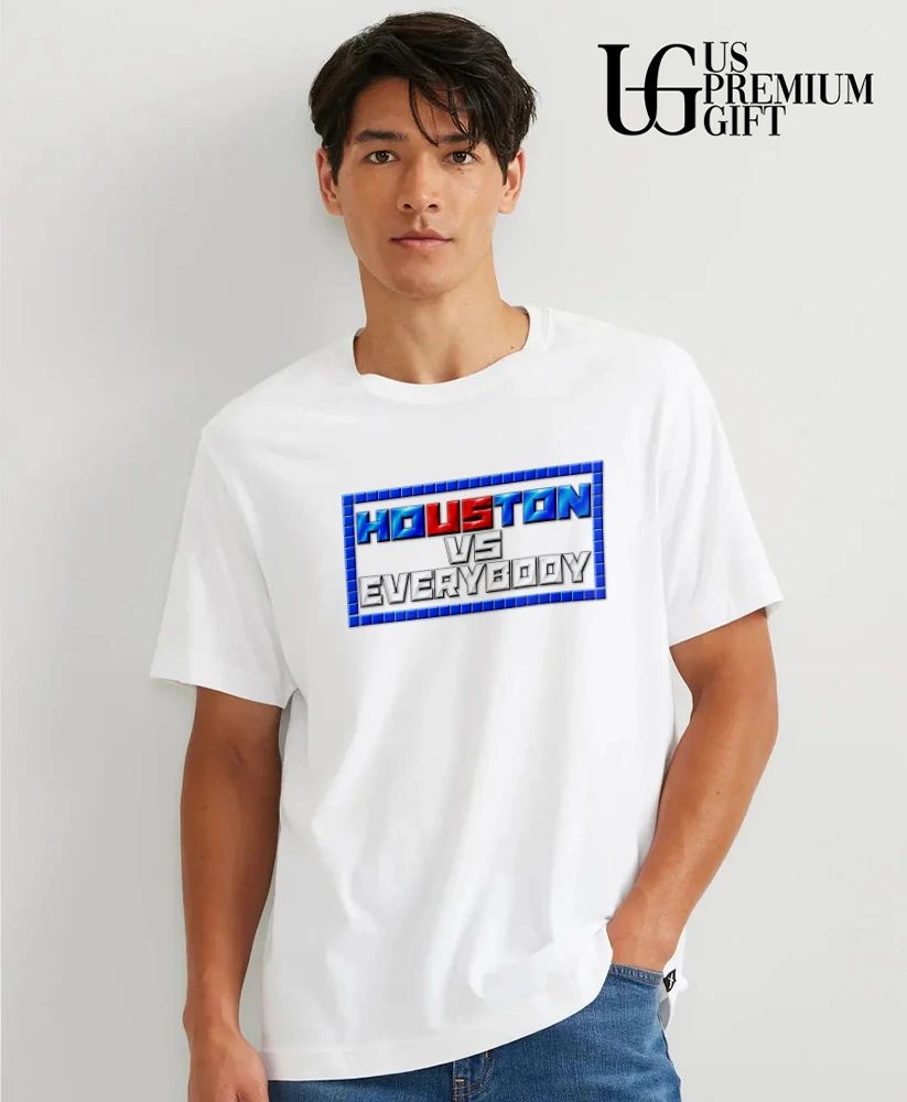 Houston vs Everybody shirt