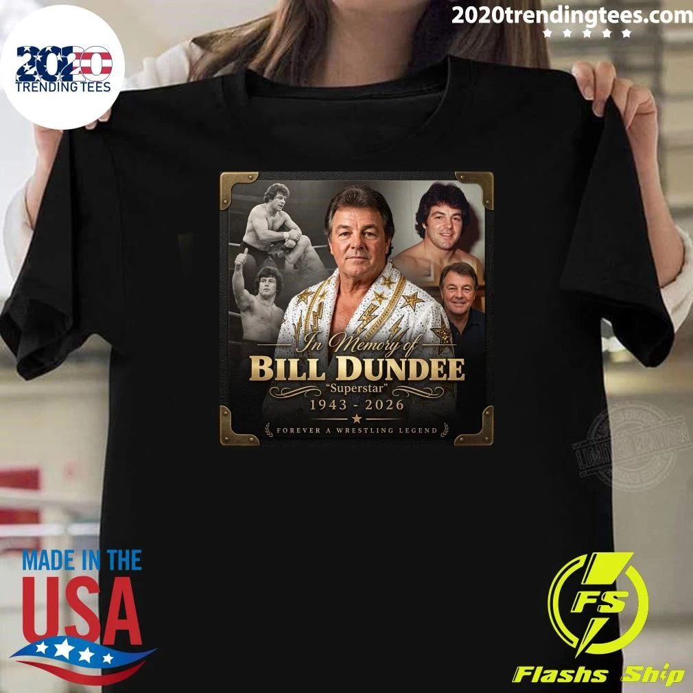 In Memory Of Bill Dundee Superstar 1943-2026 Forever A Wrestling Legend Shirt