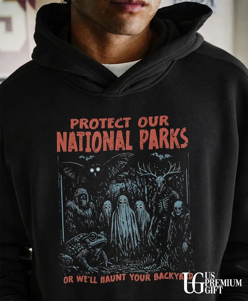 Protect Our Parks or we’ll haunt your backyard shirt