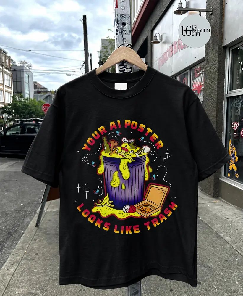 Your AI poster looks like trash shirt