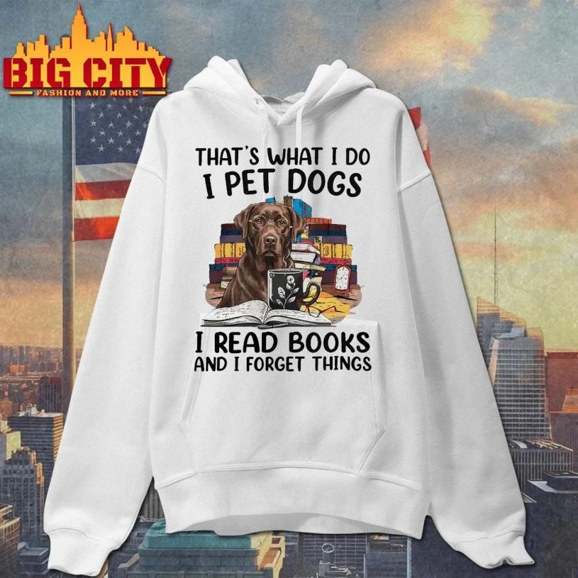 That’s What I Do I Pet Dogs I Read Books Funny Shirt