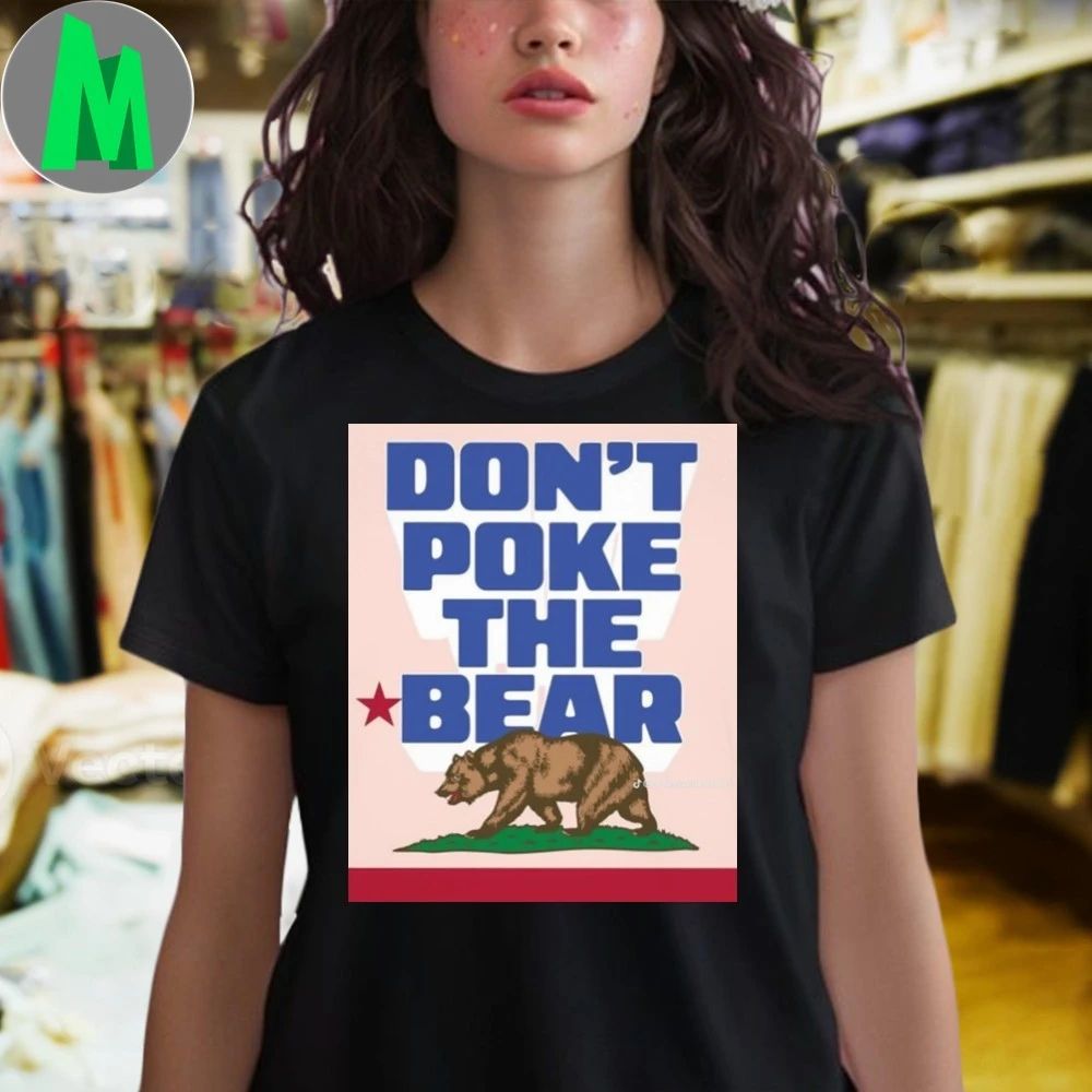 Don’t Poke the Bear Sarcastic Tee Wild Animal Quote Shirt