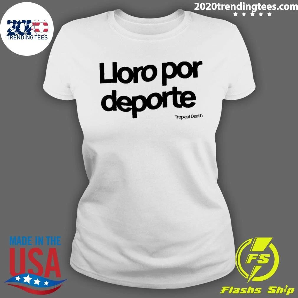 Lloro Por Deporte Text Shirt