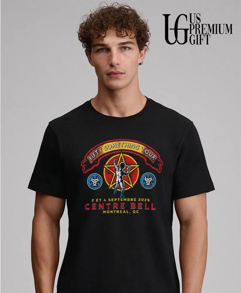 Fifty Something Tour Centre Bell Montreal QC 2026 shirt