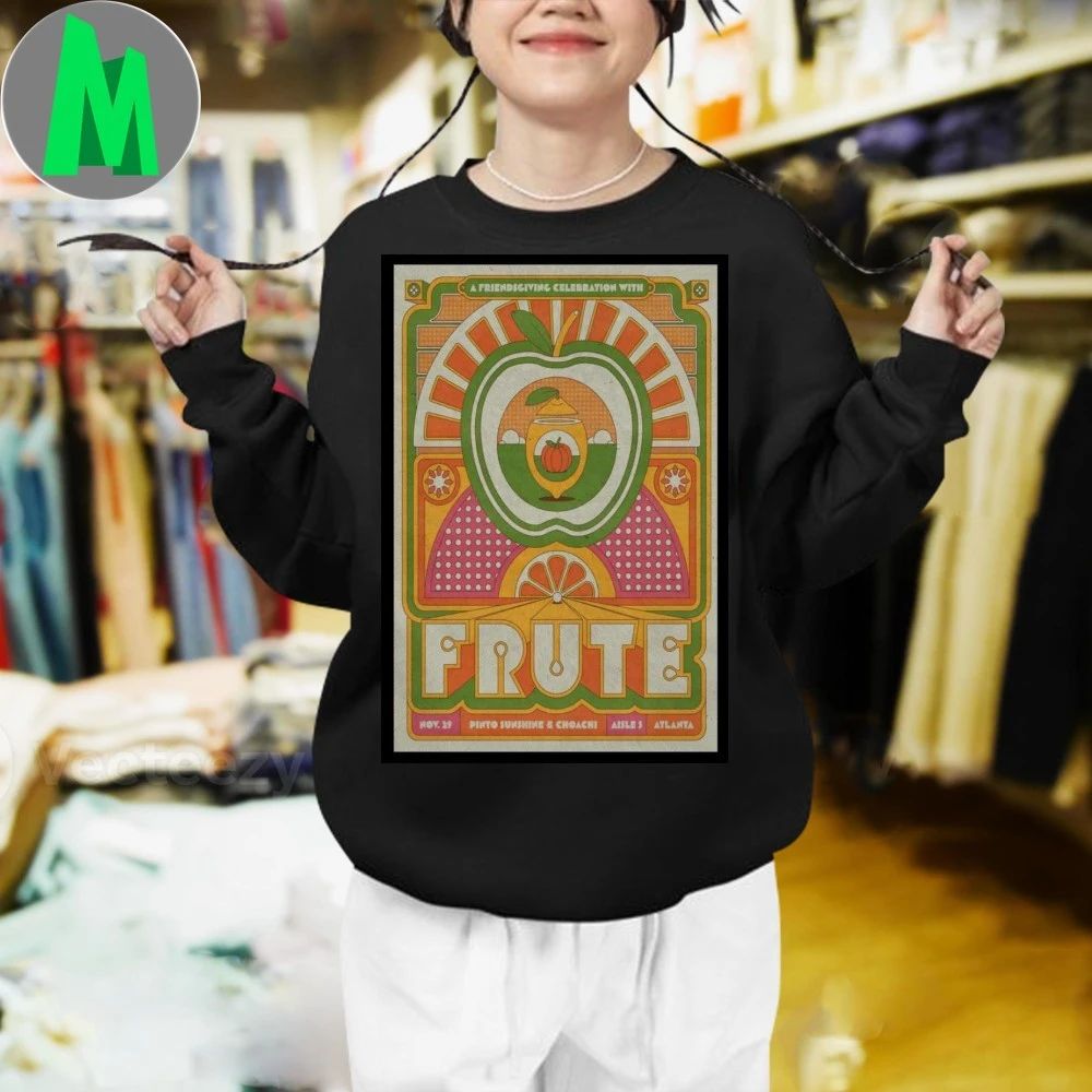 Frute Aisle 5 Atlanta November 29 2025 Poster Shirt