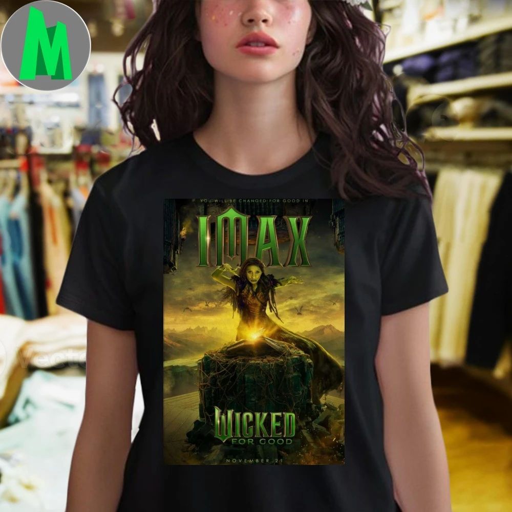 Wicked For Good Imax Nov 21 2025 Poster Shirt