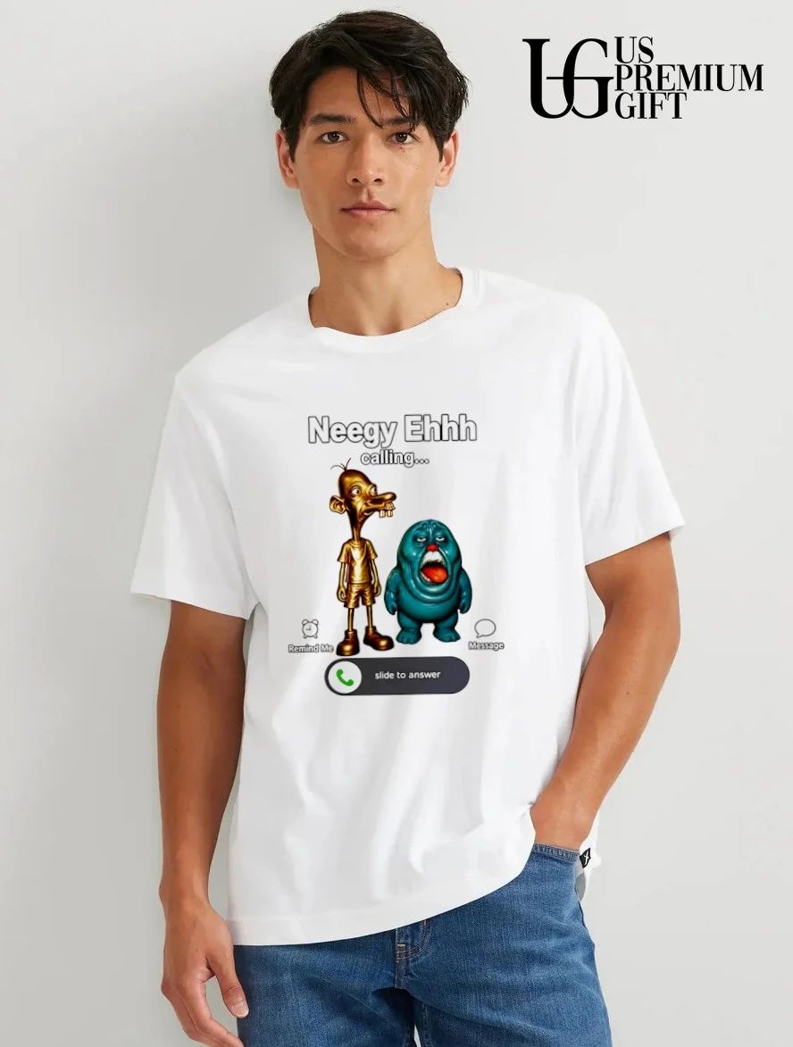 Neegy Ehhh Calling shirt