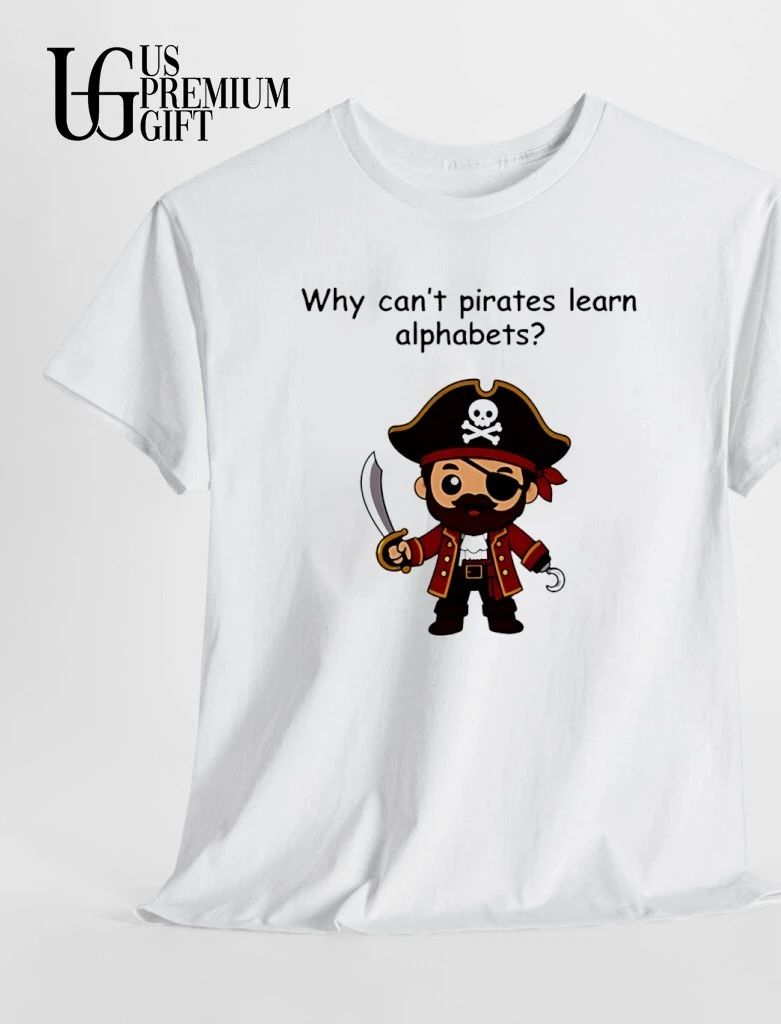 Why can’t pirates learn alphabets cute pirate cartoon shirt