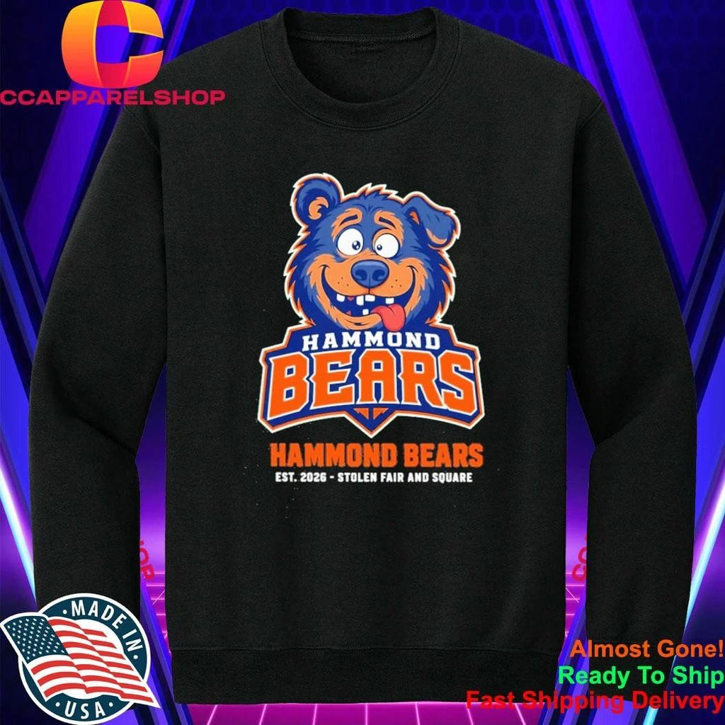 Hammond Bears Est 2026 Stolen Fair And Square Shirt