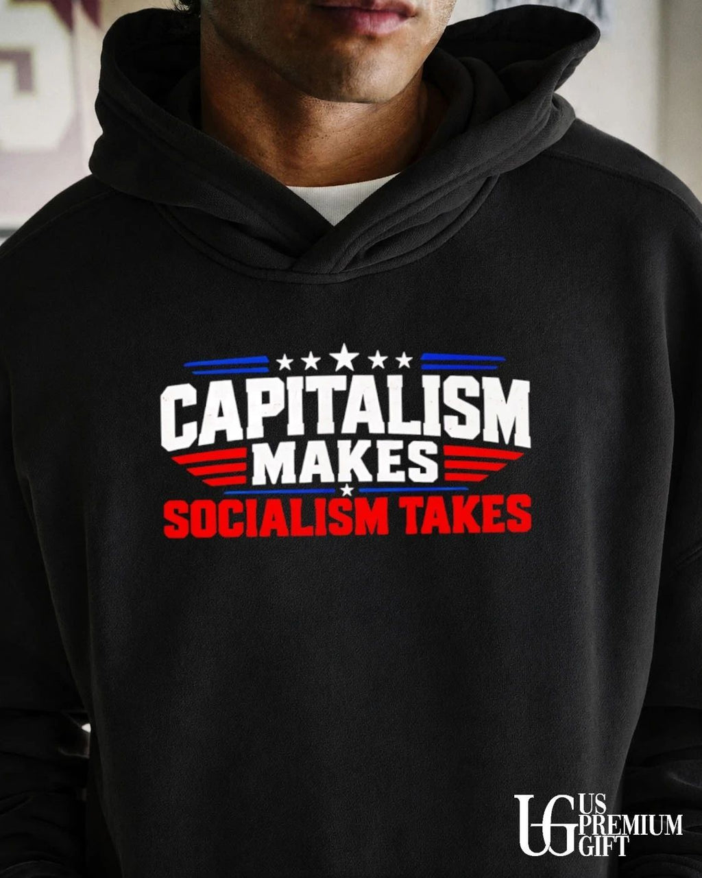 Political Ideology Capitalism Makes Socialism Takes shirt