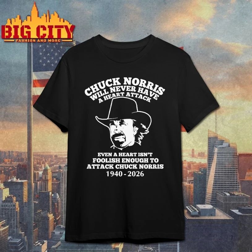 Chuck Norris will never have a heart attack even a heart isn’t foolish enough to attack Chuck Norris 1940-2026 shirt